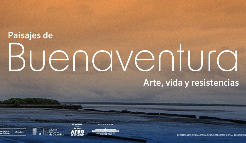 Paisajes de Buenaventura: arte, vida y resistencias, la nueva exposición del Museo Nacional de Colombia